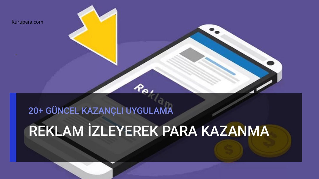 Telefondan Reklam İzleyerek Para Kazanmak 2025 2
