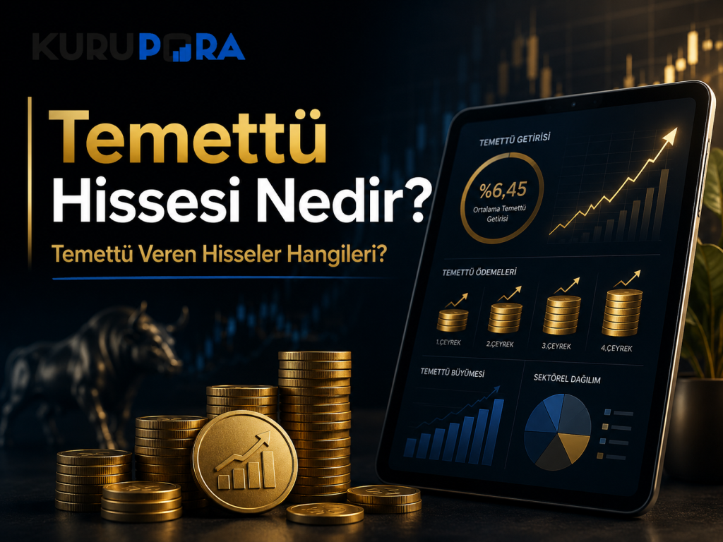 Temettü Hissesi Nedir? Temettü Veren Hisseler Hangileri?